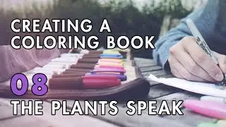 Creating A Coloring Book | VLOG 08: The Plants Speak