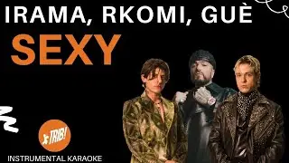 SEXY- Irama, Rkomi, Guè (karaoke)