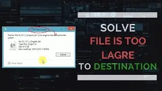 Fix file is too large to destination problem | TechFanciers | File Too Large