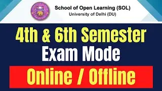 DU SOL 4th & 6th Semester Exam Mode | Online ya Offline | SOL Reporter.