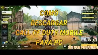 COMO DESCARGAR CALL OF DUTY MOBILE PARA PC - SIN QUE TE BANEEN LA CUENTA