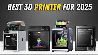 BEST 3D PRINTERS for Every Budget (2025)