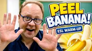 Peel Banana - Warm Up  for your Class or Home - ESL Teaching Tips - Mike's Home