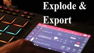Learn how to explode and Export your mpc stems