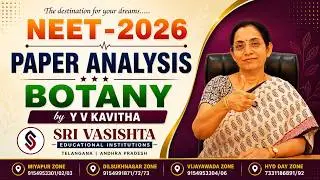 NEET UG 2026 Botany Paper Analysis By our Senior Faculty - Y V Kavitha, Miyapur Zone