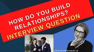 How Do You Build Relationships- Interview #carrielynnhotson #jobinterviewcoach #rockthatinterview