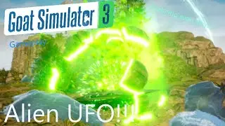 UFO's in Goat Sim!/ Goat Simulator 3 gameplay/ Exploring the map even more!