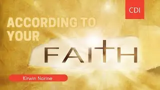 According to YOUR FAITH!