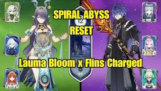 ABYSS RESET! | C1R1 Lauma Bloom x C0 Flins Charged | Spiral Abyss 6.0