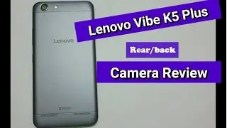 Lenovo Vibe K5 Plus camera review (Rear camera) | With photo and video samples