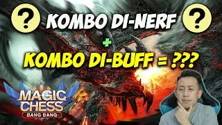 KOMBO DI-NERF + KOMBO DI-BUFF MALAH JADI META VIRAL JAMAN NOW?? | Magic Chess Indonesia