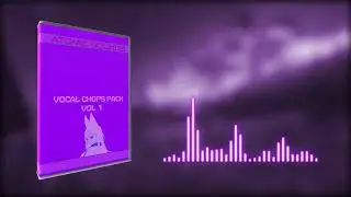 Free Vocal Chops Pack! DOWNLOAD NOW