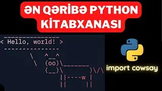 ƏN QƏRİBƏ PYTHON KİTABXANASI (cowsay)