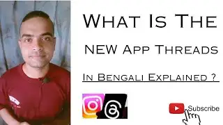 What Is The New App Threads In Bengali Explained... {✓}#threadsapp