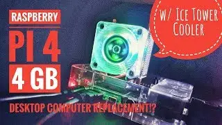 Raspberry Pi 4 : with Ice Tower Cooler