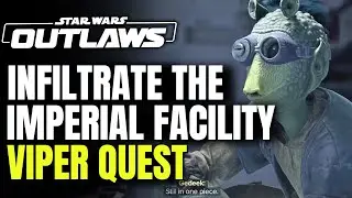 Viper Quest: Infiltrate the imperial facility, Find the base defense grid | STAR WARS Outlaws