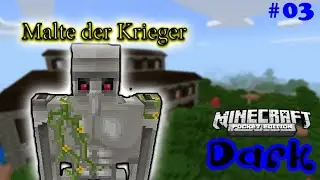 MALTE DER KRIEGER! | Minecraft Dark #03 | MCPE Deutsch