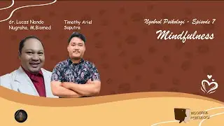 #007 NGOPSI // Ngobrol Psikologi // Mindfulness