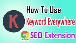 how to use keyword everywhere extension for CPC | search volume | keyword research within a Moments