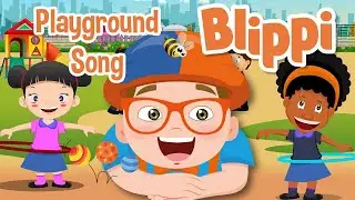 Blippi | Playground Song + MORE ! | Songs for Kids |  Educational Videos for Kids