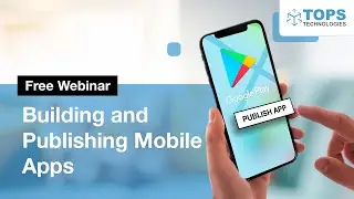 Building and Publishing Mobile Apps