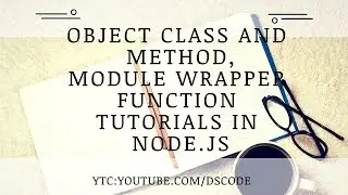 How to Use Classes in Node.js |method in Node.js | module wrapper functions in Node.js | part-13