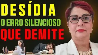 DESIDIA no Serviço Publico:  O ERRO Silencioso que PODE CUSTAR SUA CARREIRA