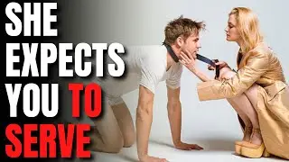 Women Want Men To Be Their Slaves