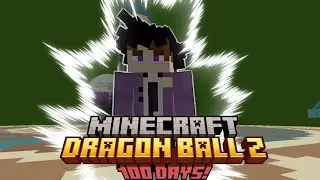 I Spent 100 Days in Dragon Ball Minecraft... Here's What Happened