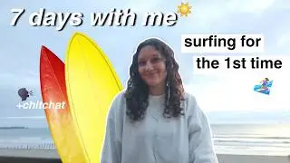 Spend a Week with Me: I Learned How to Surf This Summer 🌊✨️