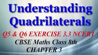 Understanding Quadrilaterals - Maths Class 8th - Ex 3.3 - Q5 & Q6 - Chapter 3 - NCERT - CBSE