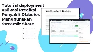 Tutorial Python | deployment aplikasi Prediksi Penyakit Diabetes Menggunakan Streamlit Share