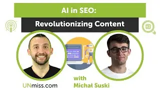 AI in SEO: Revolutionizing Content with Michał Suski