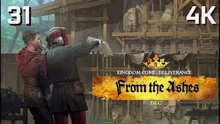 KINGDOM COME DELIVERANCE - Part 31 - FROM THE ASHES DLC - Full Walkthrough Game Movie [4K Ultra]