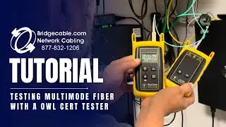 Owl Testers Fiber Internal Training | BridgeCable.com | Testing Multi Mode Fiber Network Cabling