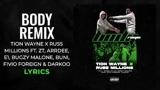 Tion Wayne,Russ Millions - Body Remix (Clean) ZT,Arrdee,E1,Bugzy,Buni,Fivio Foreign, Darkoo (LYRICS)
