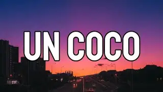 Bad Bunny - Un Coco (Letra/Lyrics)