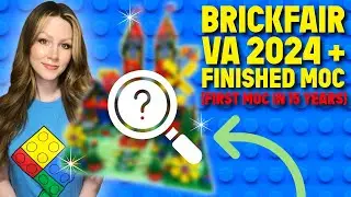 Brickfair VA 2024 + Final MOC Design (First MOC In 15 Years)