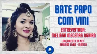 ENTREVISTA COM MELISSA MECENAS OSHIRO