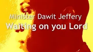 Dawit Jeffery - Waiting on You Lord{Waiting Riddim}