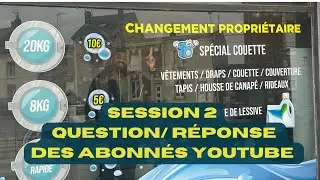Business de laverie ce qu'il faut savoir ( session 2 question réponse)