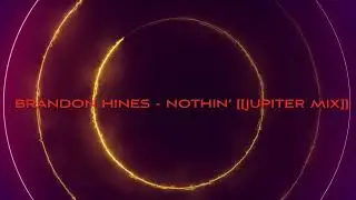 Brandon Hines - Nothin’ (Slowed + Reverb) [[Jupiter Mix]]