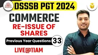 DSSSB PGT 2024 Commerce Class 33 | DSSSB Exam Preparation By Yogesh Sir