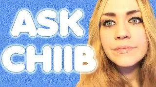 Ask Chiib #1