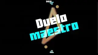 Duelo Maestro by storm1xGD (showcase with clicks)