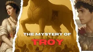 The Mystery of Troy: An Epic from Legend to Reality.