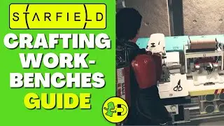 Starfield Crafting Workbenches Guide