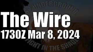 The Wire - March 8, 2024