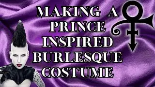 Making A Prince Inspired Burlesque Costume | Madame Absinthe
