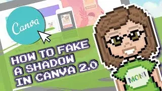 How To Fake A Shadow In Canva 2.0 - 2019 - Tutorial
